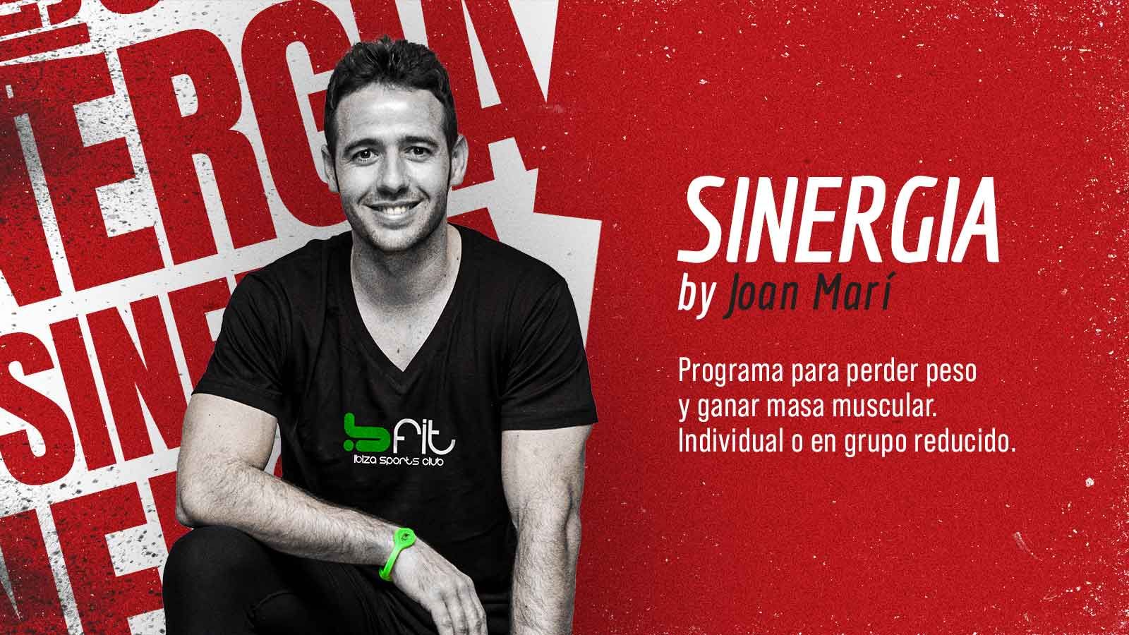 Sinergia el programa para perder peso y ganar masa muscular by Joan Marí, dietista y entrenador personal en gimnasio Bfit Ibiza Sports Club.